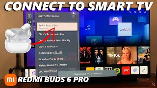 How To Connect Redmi Buds 6 Pro To ANY Smart TV