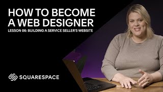 How to Become a Web Designer | Lesson 06: Building a Service Seller's Website