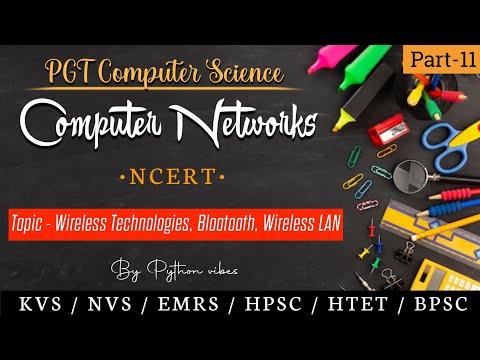 [PGT-COMPUTERSCIENCE]CLASS12 Ch10-ComputerNetwork|Topic-Wireless Technologies,Blootooth,Wireless LAN