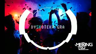 DYSKOTEKA GRA AKURAT MMXXII - M E O N G™ - FUNKY PUMP!!!