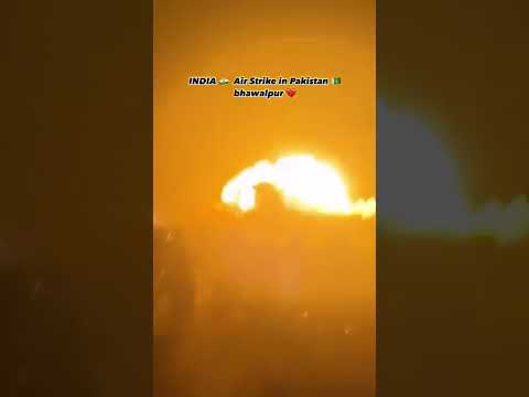 INDIA 🇮🇳AIR STRIKE IN PAKISTAN 🇵🇰 bahawalpur 💔#india #pakistan #2025 #youtube #bahawalpur#airforce