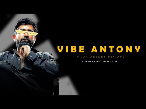 Vijay Antony Mixtape | Vibe Antony | V I S H A L | Pitching Keys