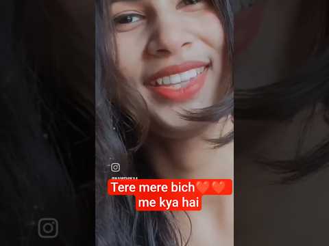 #tere mere Bich me kya hai#viralgirl #romanticmusic #love#song