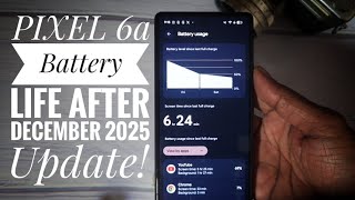 PIXEL 6a Battery Life Review After December 2025 Update!,🪫