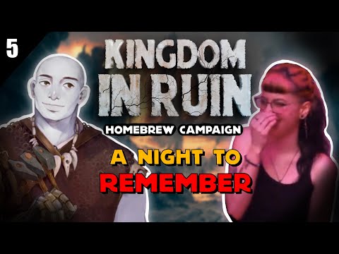 Kingdom in Ruin EP.5 | Home brew Campaign | A Night to Remember