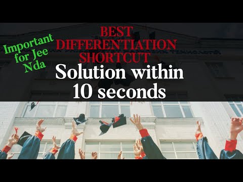 DIFFERENTIATION BEST SHORTCUT METHOD FOR JEE AND NDA EXAMS YOU CAN SOLVE QUESTION WITHIN 10 SECONDS
