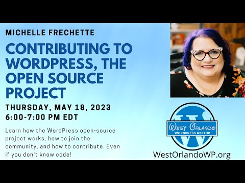 Michelle Frechette - Contributing to WordPress, the Open Source Project