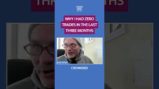 Why I Had Zero Trades In The Last Three Months