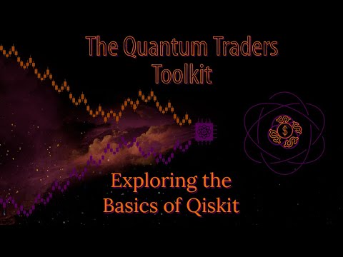 The Quantum Traders Toolkit: Exploring the Basics of Qiskit
