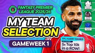 MY FPL GW1 TEAM SELECTION! 📝 5x TOP 10k RANKS IN A ROW! 🚀 | Fantasy Premier League Tips 2025/26