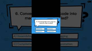 Converting high-level code into machine code is called? | Great Mind Official