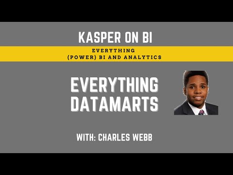 Everything Power BI datamarts with Charles Webb