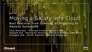 AWS re:Invent 2017: Moving a Galaxy into the Cloud: Best Practices from Samsung on M (DAT320)