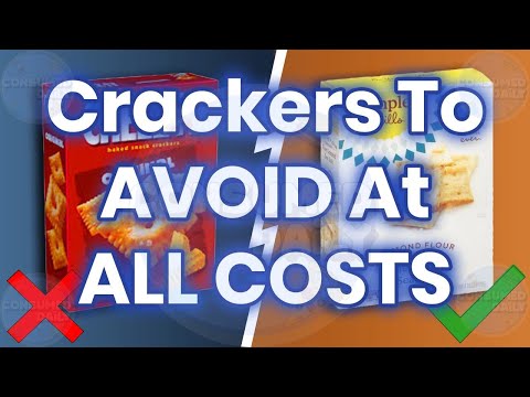 8 Crackers Brands To AVOID At ALL Costs! And What Are Safe!