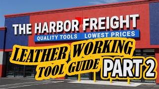 ESSENTIAL Leather Working Tools from HARBOR FREIGHT