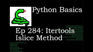 Python Basics Itertools Islice Method