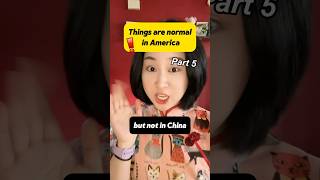 Part 5: Things are normal in America but NOT IN CHINA #chinese #learnchinese #culture