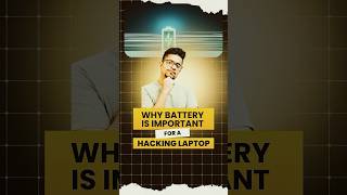 Why Battery Is Important For A Hacking Laptop #shorts