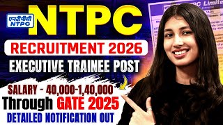 NTPC Recruitment 2026 | Executive Trainee Through GATE 2025 | Detailed Notification Out