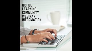Module 7/Week 7 IDS 105 Learning Community Webinar: Finishing Strong C6
