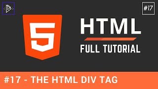 #17 - The Div Tag - HTML Full Tutorial