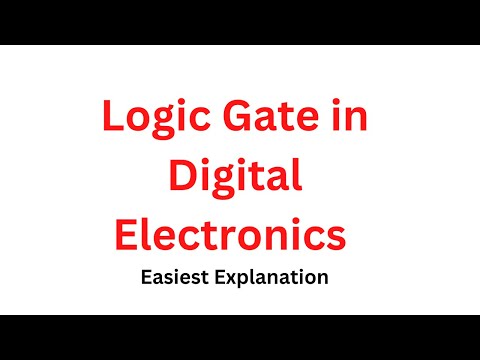 Logic Gate Explanation | Digital Electronics | part 1