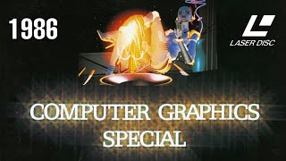 Computer Graphics Special (1986 Subtitled High Quality 60FPS Laserdisc CG Demo Reel)