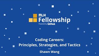 MLH Fellowship: Coding Careers - Principles, Strategies, and Tactics with Shawn Wang