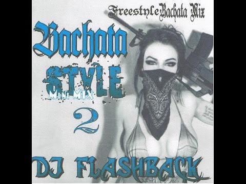 Dj Flashback Chicago, BachataStyle V2 (MiniMix)