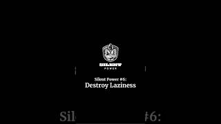 Silent Power #6: Destroy Laziness in 10 Seconds – Take Action Now!