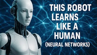 This Robot Can Learn Like a Human | Neural Networks Explained #RobotLearning #NeuralNetworks