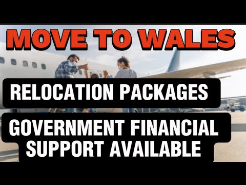 RELOCATE TO WALES :GET FINANCIAL SUPPORT FROM WALES GOVERNMENT