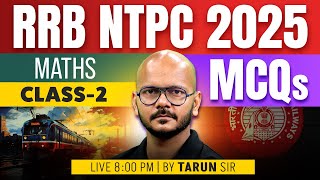RRB NTPC Maths Classes 2025 | RRB NTPC Maths Practice Set | Important MCQs #2 | By tarun sir