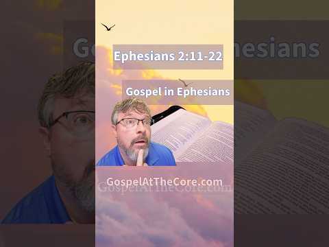 Gospel in Ephesians (Ephesians 2:11-22) #thegospel #gospel  #ephesians #shorts #esvbible #ephesians2