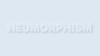 I started the Neumorphism trend...