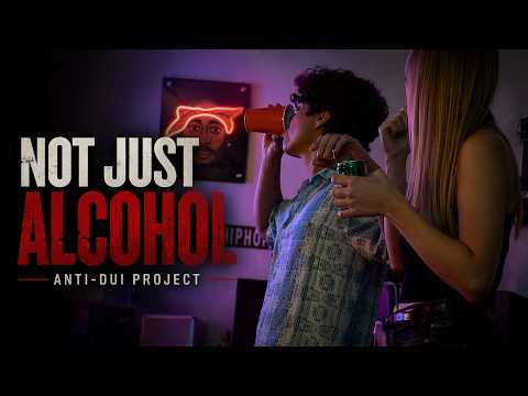 Not Just Alcohol - Anti-DUI Project