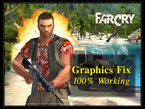 Far Cry Graphics Fix