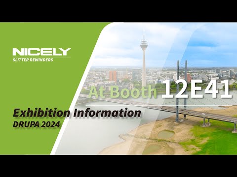 Nicely - Exhibition Information｜DRUPA 2024｜常青分條機