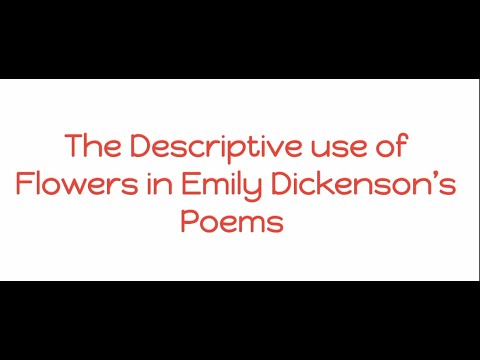 The Descriptive use of Flowers in Emily Dickenson's Poetry