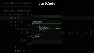 Pattern 8-: Hollow Square(border Only) in C++|Pattern Series|JustCode|#coding #programming