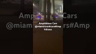 Amphibious car @miamiriver#travel#highlights#everyone#Cars#amphibious #driverslicense