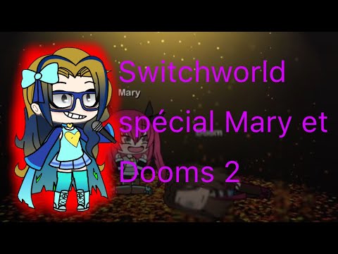 Switchworld [ spécial Mary et Dooms] #2 [Gachastory] [ #MaryGacha #DoomsGachalife ]