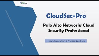 Palo Alto Networks Cloud Security Professional (CloudSec-Pro) Exam Prep | Practice Questions