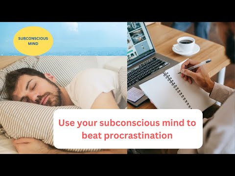 Use subconscious mind to beat #procrastination | #subconsciousmind #motivation