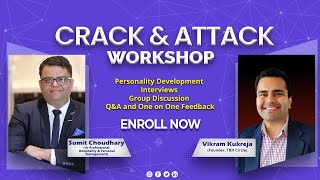 CRACK & ATTACK |4 Days Workshop |Personality Development |Interviews |Group Discussions |Q&A