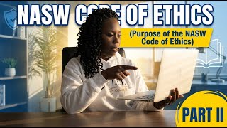 Why Social Workers Need to Understand This Code of Ethics | Part II