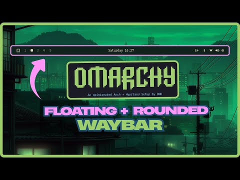 Make Waybar Rounded & Floating in Omarchy | #ddh #omarchy