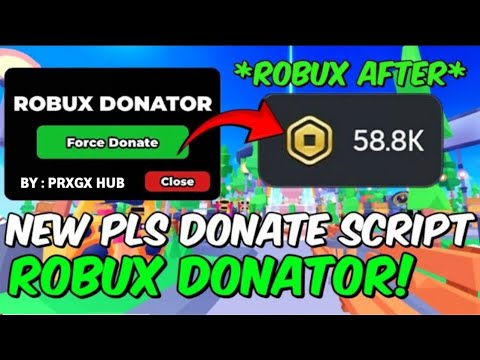 PLS DONATE FORCE DONATE ROBUX SCRIPT | 100% WORKING🔥 | PRXGX HUB