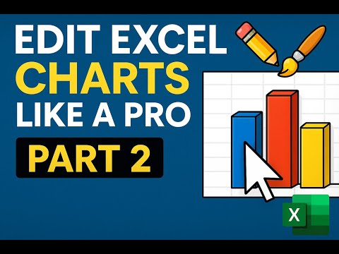 Edit Excel Charts Like a Pro (Part 2) | Module 9 Lecture 4| Excel Zero to Hero