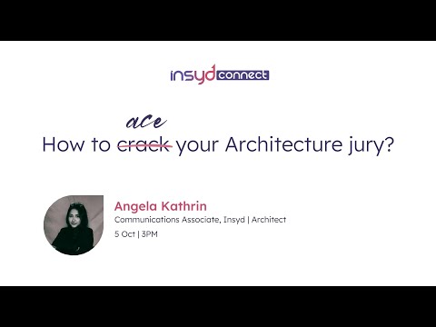 How to ace your architecture jury | Insyd Connect | Angela Kathrin